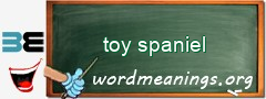 WordMeaning blackboard for toy spaniel